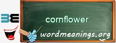 WordMeaning blackboard for cornflower